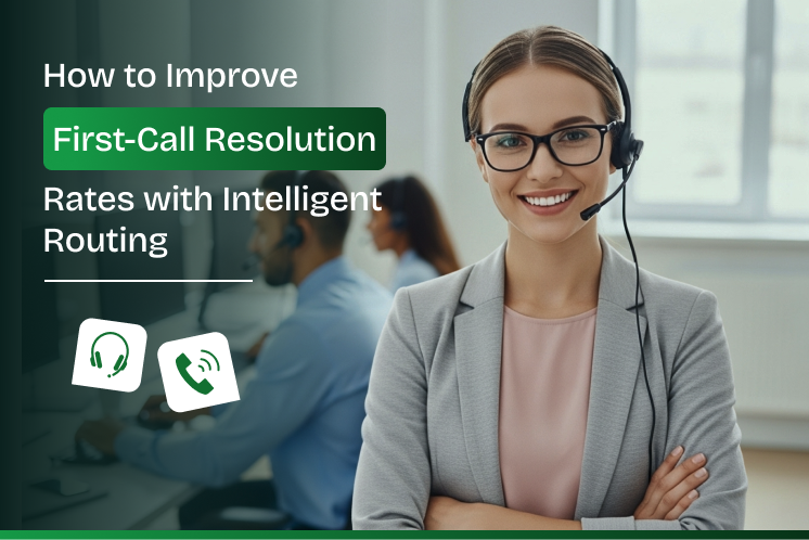 Smiling call center agent with headset, next to text 'How to Improve First-Call Resolution Rates with Intelligent Routing'
