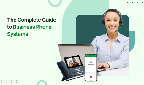 An infographic of complete guide to business phone systems.