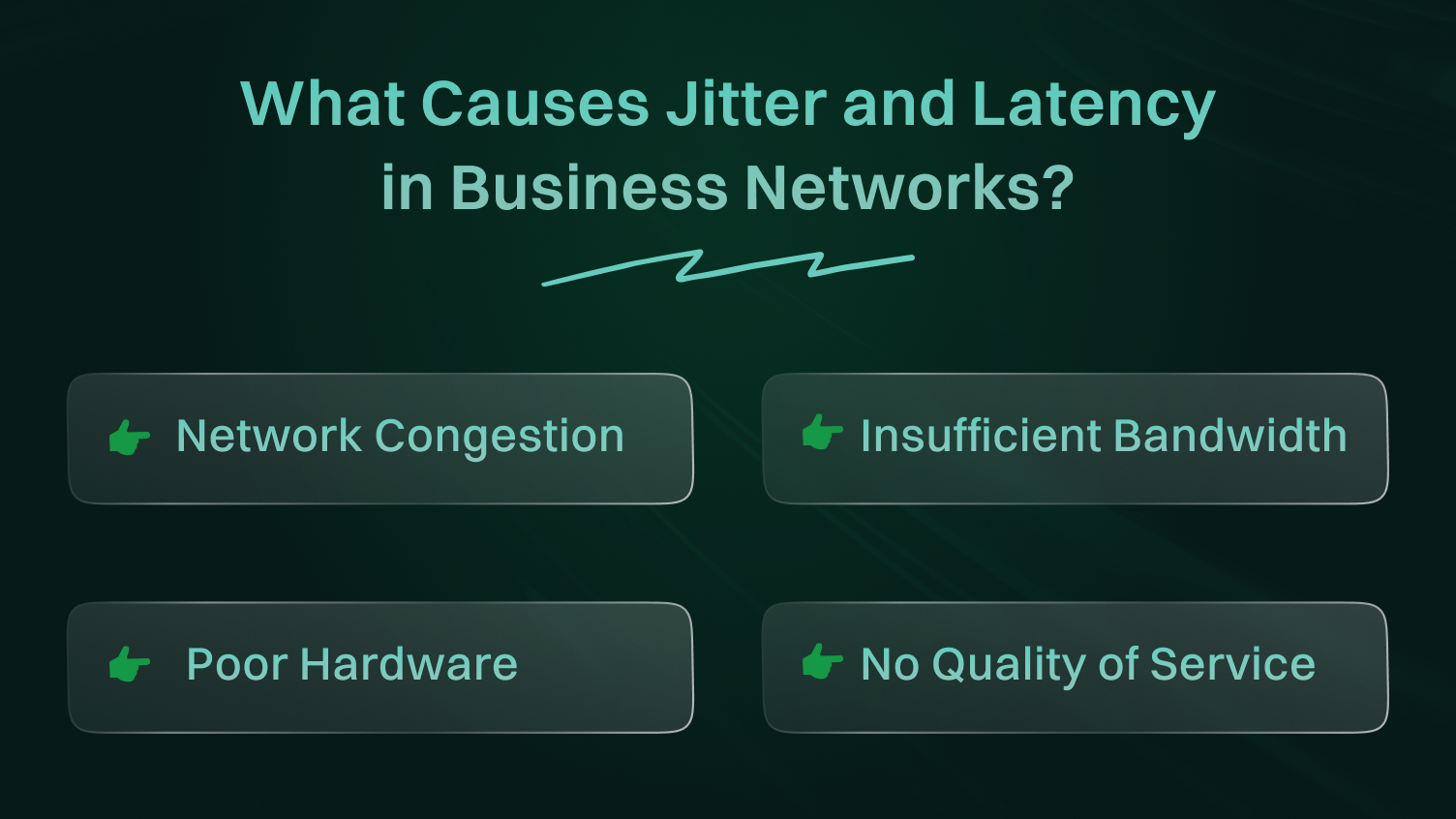 This infographic provides the causes of jitter and latency in business networks.